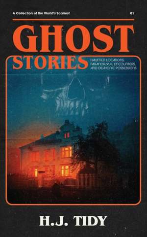 Ghost Stories de H. J. Tidy