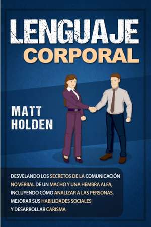 Lenguaje corporal de Matt Golden