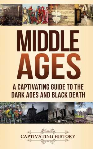 Middle Ages de Captivating History