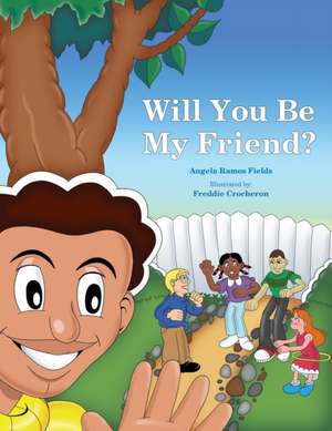 Will You Be My Friend? de Freddie Crocheron