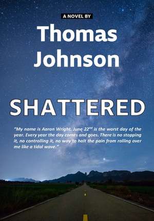 Shattered de Thomas Johnson