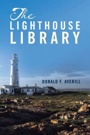 The Lighthouse Library de Donald F. Averill