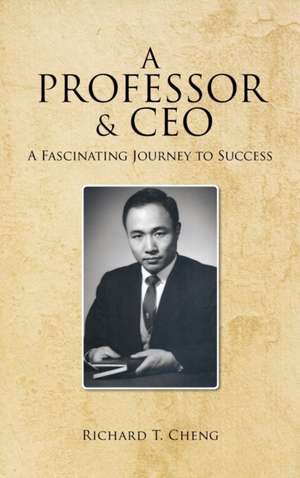 A Professor & CEO de Richard T. Cheng
