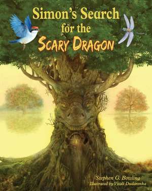 Simon's Search for the Scary Dragon de Stephen G. Bowling