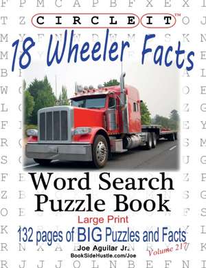 Circle It, 18 Wheeler Facts, Word Search, Puzzle Book de Lowry Global Media Llc