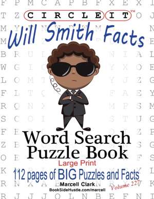 Circle It, Will Smith Facts, Word Search, Puzzle Book de Lowry Global Media Llc