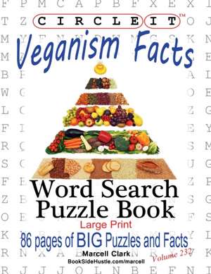 Circle It, Veganism Facts, Word Search, Puzzle Book de Lowry Global Media Llc