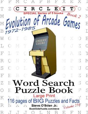 Circle It, Evolution of Arcade Games, 1972-1985, Book 2, Word Search, Puzzle Book de Lowry Global Media Llc