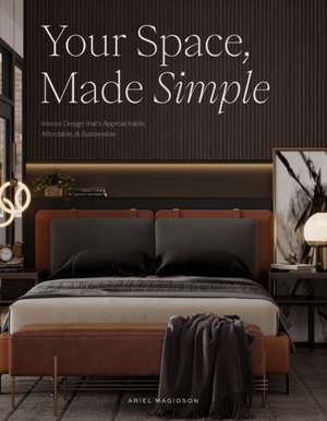 Your Space, Made Simple de Ariel Magidson