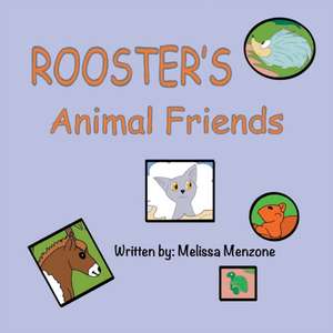 Rooster's Animal Friends de Melissa Menzone