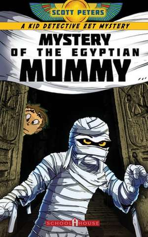 Mystery of the Egyptian Mummy de Scott Peters