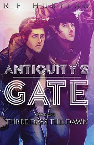 Antiquity's Gate de R. F. Hurteau