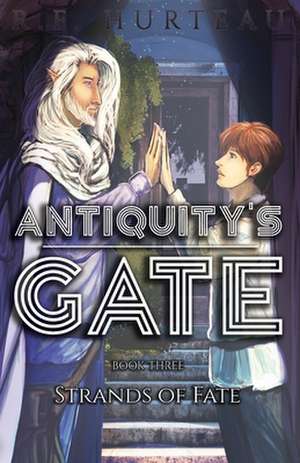 Antiquity's Gate de R. F. Hurteau