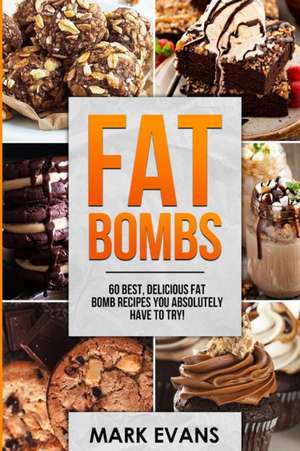 Fat Bombs de Mark Evans