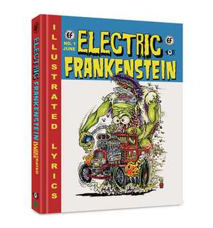 Electric Frankenstein: Illustrated Lyrics de Craig Yoe