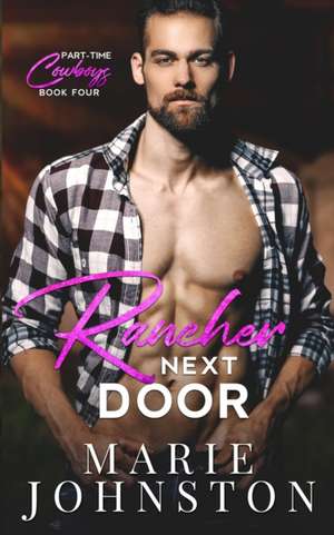 Rancher Next Door de Marie Johnston