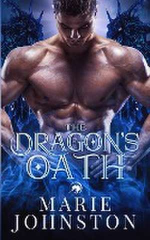 The Dragon's Oath de Marie Johnston