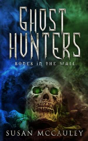 Ghost Hunters de Susan McCauley