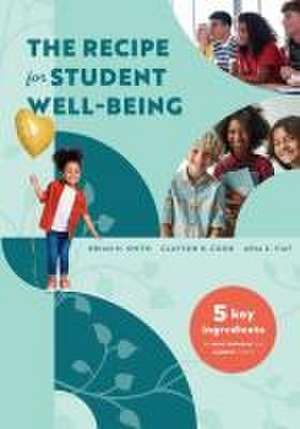 The Recipe for Student Well-Being de Brian H. Smith