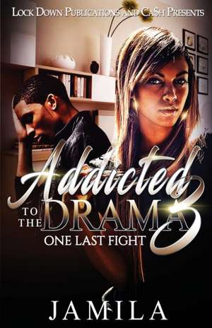 Addicted to the Drama de Jamila