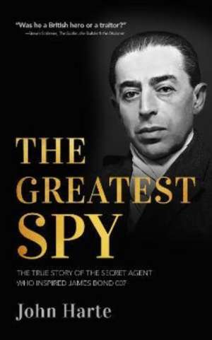 The Greatest Spy de John Harte