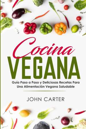 Cocina Vegana de John Carter