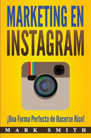 Marketing en Instagram de Mark Smith