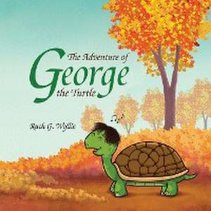 The Adventure of George the Turtle de Ruth G. Wyllie