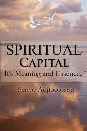 Spiritual Capital de Senyo Adjibolosoo