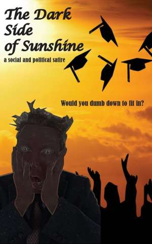 The Dark Side of Sunshine de Bruce Oliver Newsome