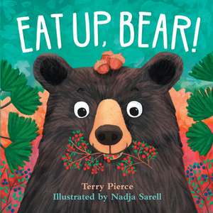 Eat Up, Bear! de Terry Pierce