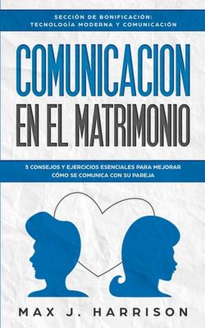 Comunicación en el Matrimonio de Max J. Harrison