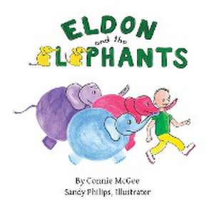 Eldon and the Elephants de Connie McGee