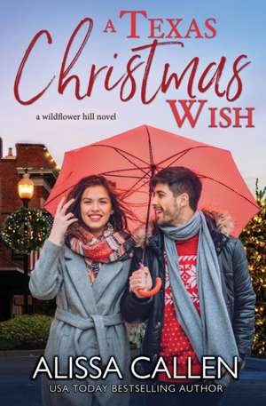 A Texas Christmas Wish de Alissa Callen