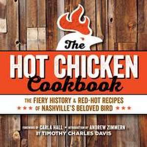 Hot Chicken Cookbook de Timothy Charles Davis