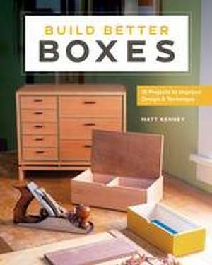 Build Better Boxes de Matt Kenney