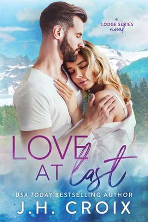 Love At Last de J. H. Croix