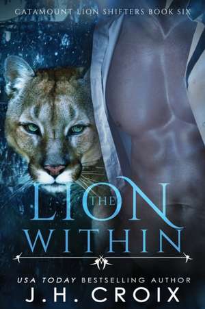 The Lion Within de J. H. Croix