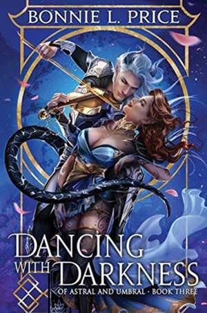 Dancing with Darkness de Bonnie L. Price