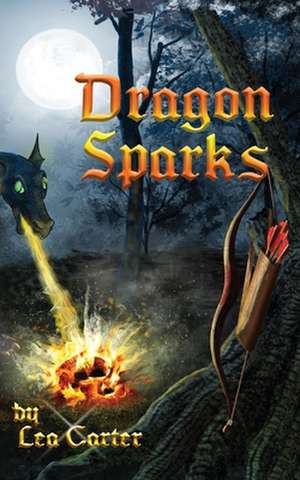 Dragon Sparks de Lea Carter