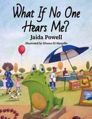 What If No One Hears Me? de Jaida Powell