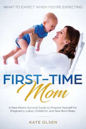 First-Time Mom de Olsen Kate
