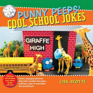 Punny Peeps' Cool School Jokes de Lisa Ayotte