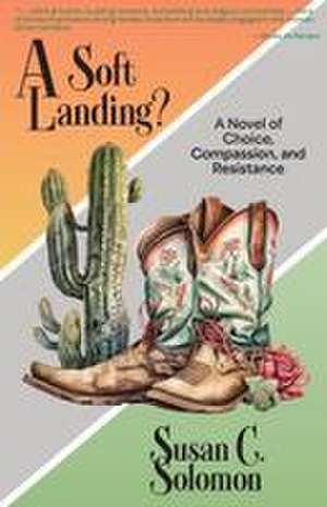 A Soft Landing? de Susan C Solomon