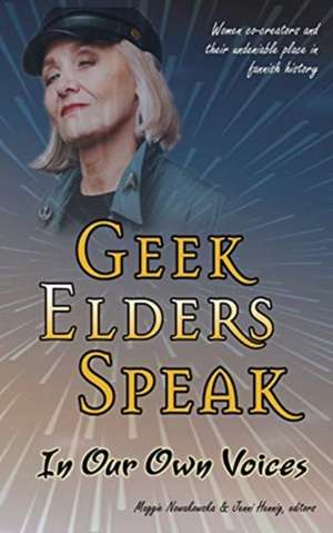 Geek Elders Speak de Jenni Hennig