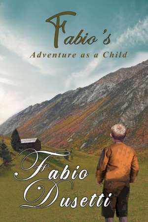 Fabio's Adventure as a Child de Fabio Dusetti