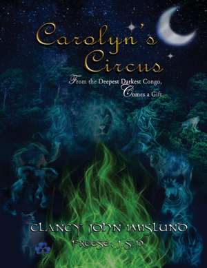 Carolyn's Circus de Clancy John Imislund