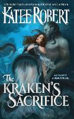 The Kraken's Sacrifice de Katee Robert