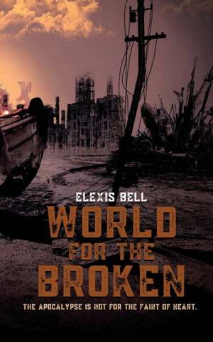 World for the Broken de Elexis Bell