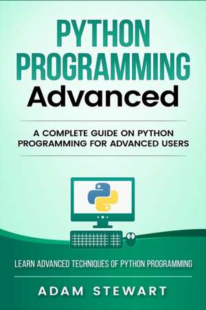 Python Programming Advanced de Adam Stewart